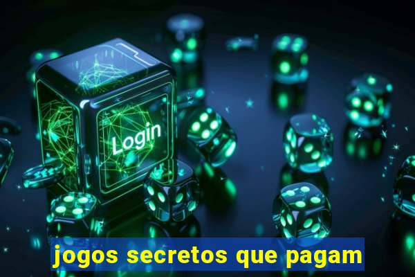 jogos secretos que pagam